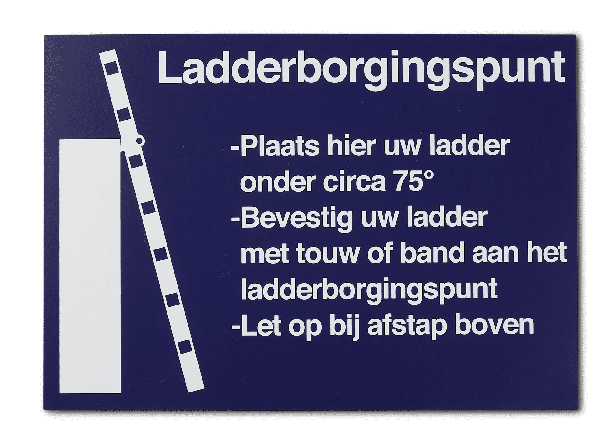 Veiligheidsbord 'Opstelplaats ladders'